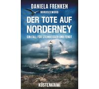 NORDSEEMORD Der Tote auf Norderney: Steinbeisser und Fendt ermitteln - Küstenkrimi