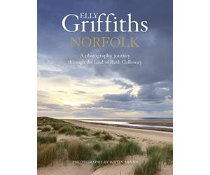 Norfolk: A photographic journey through the land of Ruth Galloway