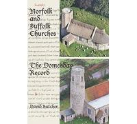 Norfolk and Suffolk Churches: The Domesday Record: A Handbook for Reference and Use
