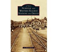 Norfolk and Western Railway Stations and Depots (Images of Rail)
