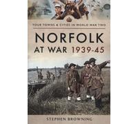Norfolk at War 1939 - 1945
