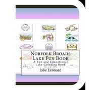 Norfolk Broads Lake Fun Book: A Fun and Educational Lake Coloring Book