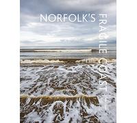 Norfolk's Fragile Coast : Sidestrand to Snettisham