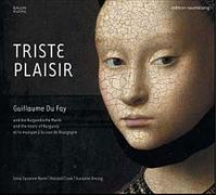 Norin/Cook/Ansorg - DUFAY:TRISTE PLAISIR