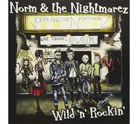 Norm & The Nightmarez - Wild 'n' Rockin' [VINYL]