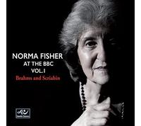 Norma Fisher At The BBC Vol. 1: Brahms and Scriabin
