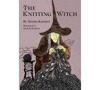 Norma Kassirer The Knitting Witch (Paperback)