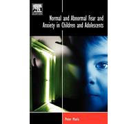 Normal and Abnormal Fear and Anxiety in Children and Adolescents (BRAT Series in Clinical Psychology)