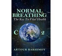 Normal Breathing: The Key to Vital Health: Volume 4 (Buteyko Method)