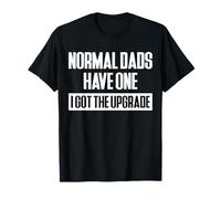 Normal Dads Have One Got The Upgrade Twin Daddy T-Shirt