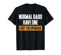 Normal Dads Have One I Got The Upgrade Twin Dad T-Shirt