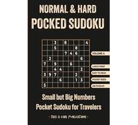 NORMAL & HARD POCKED SUDOKU: Small but Big Numbers Pocket Sudoku for Travelers | No Glasses | Compact & Travel-Friendly | Only 4 x 6 Inches in Size | Puzzles for Adults | Small in Size, Big in Fun