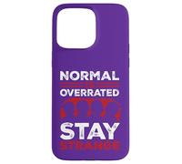 Normal Is OverratedStay Strange Case for iPhone 15 Pro Max