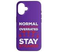 Normal Is OverratedStay Strange Case for iPhone 16
