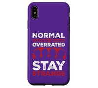 Normal Is OverratedStay Strange Case for iPhone XS Max