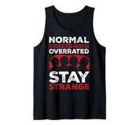 Normal is OverratedStay Strange Tank Top