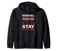 Normal Is OverratedStay Strange Zip Hoodie