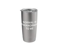 Normal is Paranormal to Me Haunting Saying Stainless Steel Insulated Tumbler