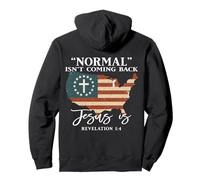 Normal Isn’t Coming Back Jesus Is Christian Bible (on back) Pullover Hoodie