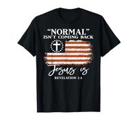 Normal Isn’t Coming Back Jesus is Christian Bible Verse T-Shirt
