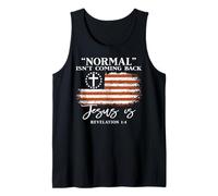 Normal Isn’t Coming Back Jesus is Christian Bible Verse Tank Top