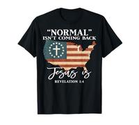 Normal Isn’t Coming Back Jesus is Christian Faith T-Shirt