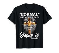 Normal Isn't Coming Back But Jesus is Lion Cross Christian T-Shirt