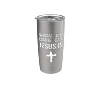 Normal Isn't Coming Back But Jesus is Revelation 14 Costume Stainless Steel Insulated Tumbler