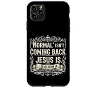 Normal Isn't Coming Back Jesus Is Book of Revelations Bible Case for iPhone 11 Pro Max