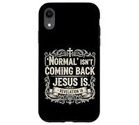 Normal Isn't Coming Back Jesus Is Book of Revelations Bible Case for iPhone XR