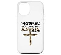 Normal Isn't Coming Back Jesus Is leopard Case for iPhone 12/12 Pro