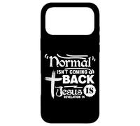Normal Isn't Coming Back Jesus Is Revelation 14 Case for iPhone 17 Pro Max