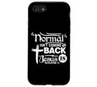 Normal Isn't Coming Back Jesus Is Revelation 14 Case for iPhone SE (2020) / 7/8