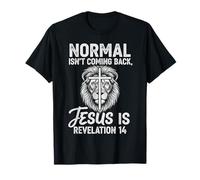Normal Isn't Coming Back Jesus is Revelation 14 Lion T-Shirt