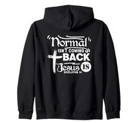 Normal Isn't Coming Back Jesus Is Revelation 14 Zip Hoodie