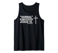 Normal Isnt Coming Back Jesus is Revelation Christian Quote Tank Top