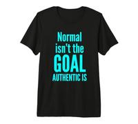 Normal Isn't The Goal Authentic is Neurodiversity Awareness Premium T-Shirt