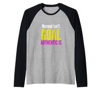 Normal Isn't The Goal Authentic is Neurodiversity Awareness Raglan Baseball Tee