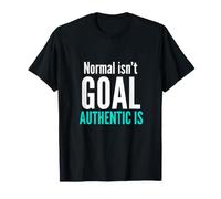 Normal Isn't The Goal Authentic is Neurodiversity Awareness T-Shirt