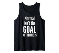 Normal Isn't The Goal Authentic is Neurodiversity Awareness Tank Top