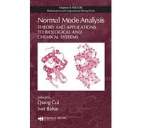 Normal Mode Analysis: Theory and Applications to Biological and Chemical Systems (Chapman & Hall/CRC Mathematical Biology Series)
