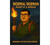 Normal Norman: Diary of a Nomad