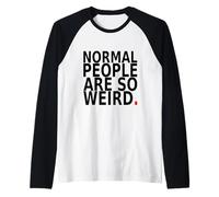 Normal People are So Weird. Funny Quote Design Raglan Baseball Tee