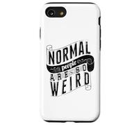 Normal People are so weird Strange Funny Ironic Quote Case for iPhone SE (2020) / 7/8