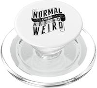 Normal People are so weird Strange Funny Ironic Quote PopSockets PopGrip for MagSafe