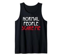 Normal People Scare me Tank Top