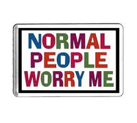 normal people worry me fridge magnet handmade in uk