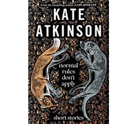 Normal Rules Don't Apply: A beautiful short story collection from the Sunday Times bestselling author