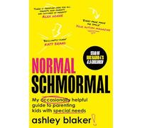 Normal Schmormal: My occasionally helpful guide to parenting kids with special needs (Down syndrome, autism, ADHD, neurodivergence)