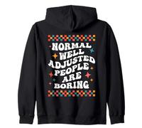 Normal Well Adjusted People Are Boring Funny Quote Sarcastic Zip Hoodie